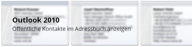 Outlook 2010 – Öffentliche Kontakte in Adressbuch anzeigen