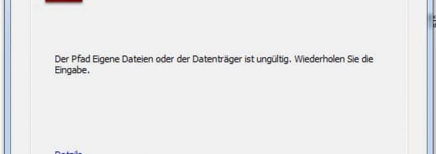 Fehler 1324 – Der Pfad „Eigene Dateien“ oder der Datenträger ist ungültig