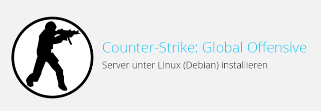 CS: GO – Server unter Linux (Debian) aufsetzen