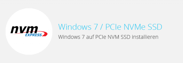 Anleitung: Windows 7 auf PCIe SSD (NVMe) installieren