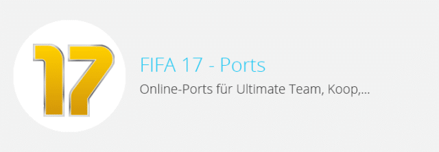 FIFA 17 – Ports für den Online-Modus / Ultimate Team