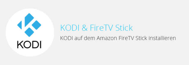 Anleitung: Kodi auf FireTV Stick installieren