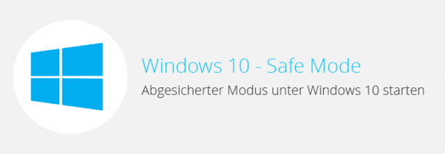 Windows 10 – Abgesicherten Modus starten