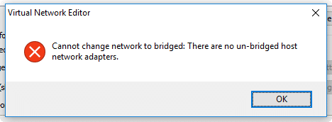 VMware Workstation: Cannot change network to bridged – There are no un-bridged host network adapters