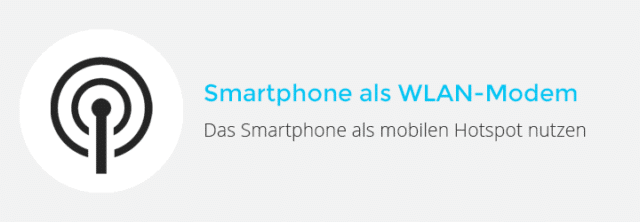 Smartphone als WLAN-Modem nutzen: So geht’s