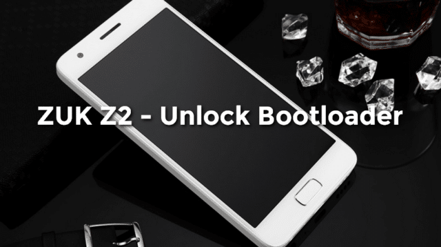 [Anleitung] Lenovo ZUK Z2 – Unlock Bootloader