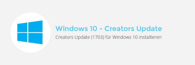 Windows 10 – Creators Update (1703) installieren